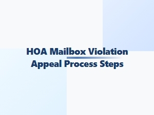 Hoa Mailbox Violation Appeal Process Steps