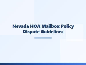 Nevada Hoa Mailbox Policy Dispute Guidelines