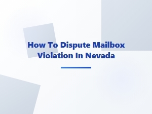 How to Dispute Mailbox Violation in Nevada